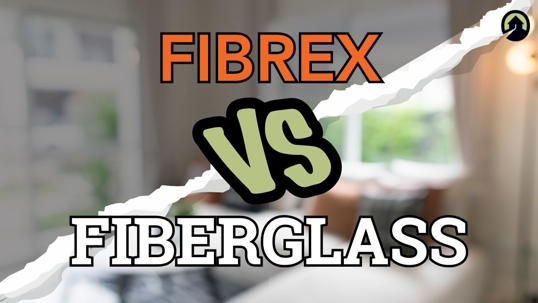 Fibrex vs fiberglass
