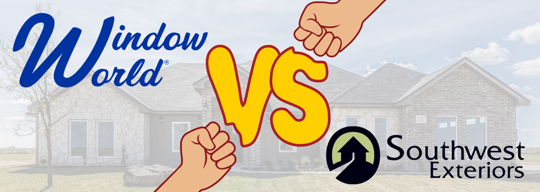 "Window World" in cursive script and "Southwest Exteriors" in bold font in a vs graphic, separated with cartoon hands.