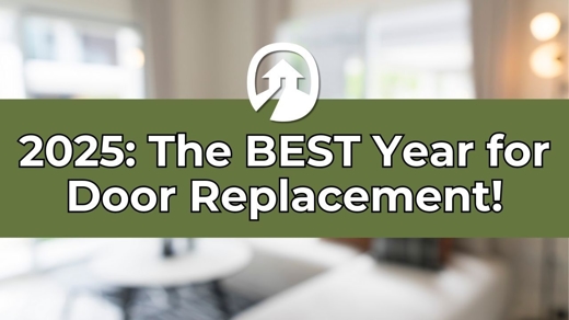 2025 is the best year for door replacement