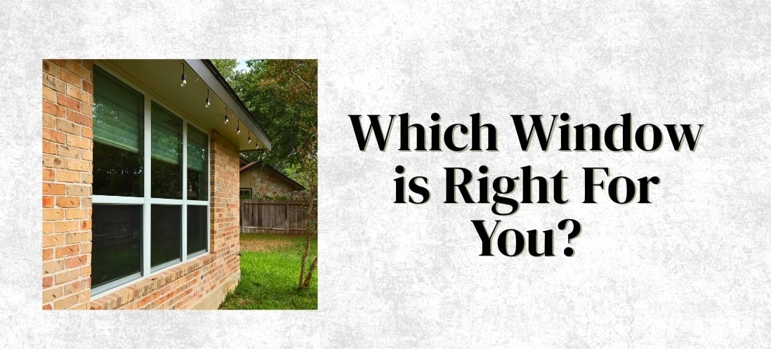 Which window is right for you