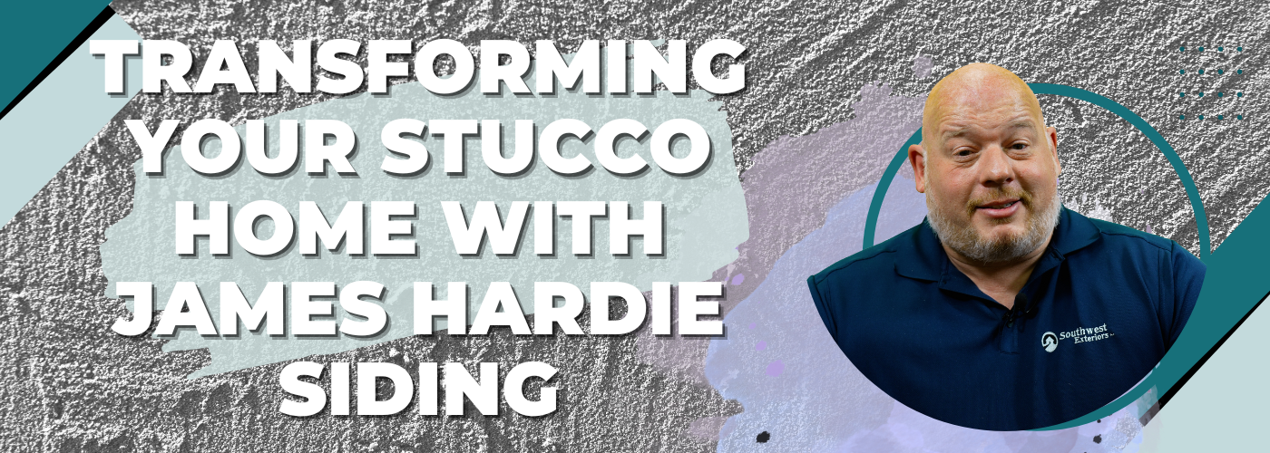 [VIDEO] Transforming Your Stucco Home with James Hardie Siding