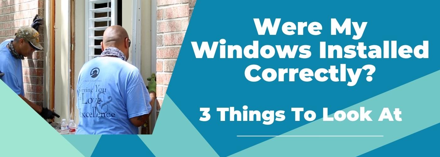 [VIDEO] Were My Windows Installed Correctly? 3 Things To Look At