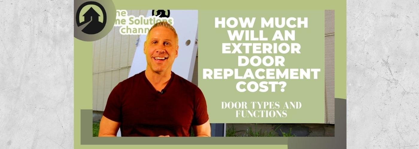 [VIDEO] How Much Will An Exterior Door Replacement Cost? (Door Types and Functions)