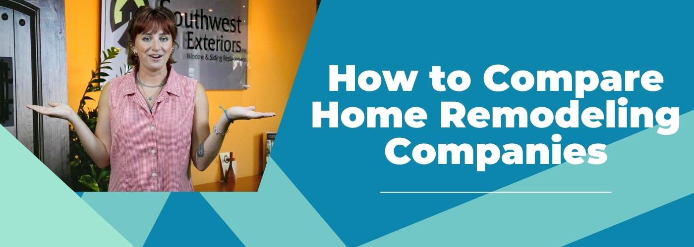 [VIDEO] How to Compare Home Remodeling Companies (5 Steps Recap)